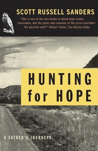 Hunting for Hope: A Father's Journeys  by Scott Russell Sanders at Abbey's Bookshop, 