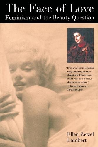 The Face of Love: Feminism and the Beauty Question  by Ellen Zetzel Lambert at Abbey's Bookshop, 