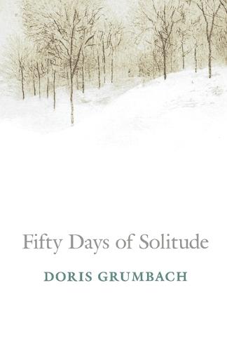 Fifty Days of Solitude  by Doris Grumbach at Abbey's Bookshop, 