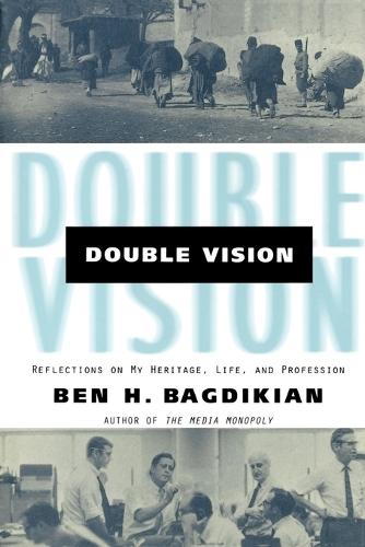 Double Vision: Reflections On My Heritage, Life, and Profession  by Ben H. Bagdikian at Abbey's Bookshop, 
