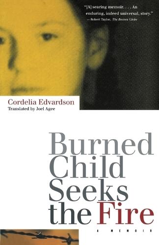 Burned Child Seeks the Fire  by Cordelia Edvardson at Abbey's Bookshop, 