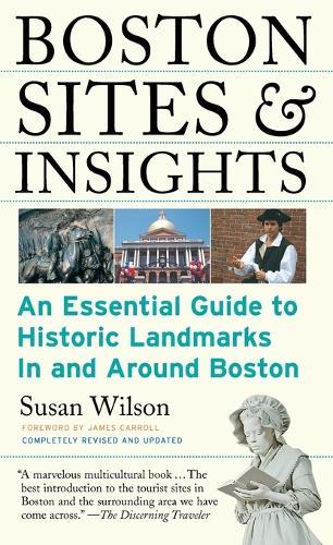 Boston Sites & Insights: An Essential Guide to Historic Landmarks In and Around Boston  by Susan Wilson at Abbey's Bookshop, 