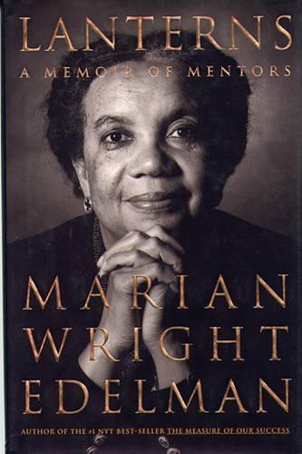 Lanterns: A Memoir of Mentors  by Marian Wright Edelman at Abbey's Bookshop, 