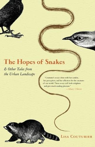 The Hopes of Snakes: And Other Tales from the Urban Landscape  by Lisa Couturier at Abbey's Bookshop, 