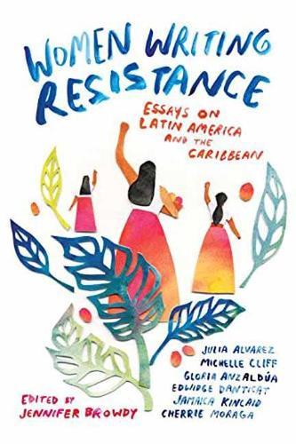 Women Writing Resistance: Essays on Latin America and the Caribbean  by JENNIFER BROWDY at Abbey's Bookshop, 