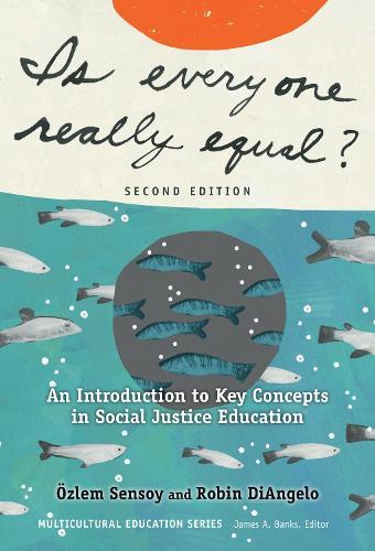 Is Everyone Really Equal?: An Introduction to Key Concepts in Social Justice Education  by Ozlem Sensoy at Abbey's Bookshop, 