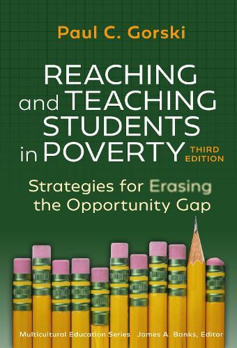 Reaching and Teaching Students in Poverty: Strategies for Erasing the Opportunity Gap  by Paul C. Gorski at Abbey's Bookshop, 