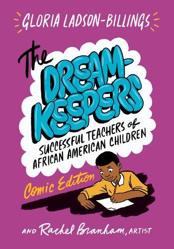 The Dreamkeepers: Successful Teachers of African American Children, Comic Edition  by Gloria Ladson-Billings at Abbey's Bookshop, 
