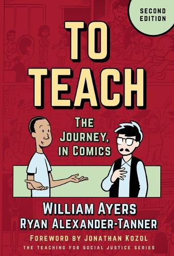 To Teach: The Journey, in Comics  by William Ayers at Abbey's Bookshop, 