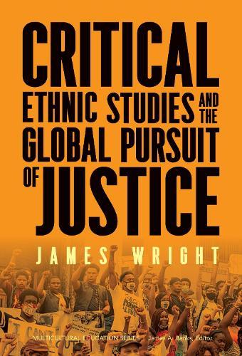 Critical Ethnic Studies and the Global Pursuit of Justice  by James Wright at Abbey's Bookshop, 
