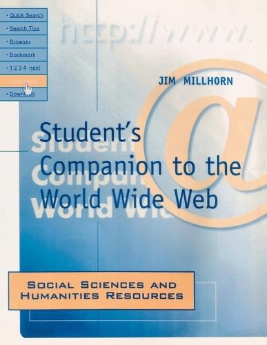 Student's Companion to the World Wide Web: Social Sciences and Humanities Resources  by Jim Millhorn at Abbey's Bookshop, 