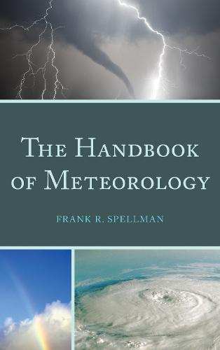 The Handbook of Meteorology  by Frank R. Spellman at Abbey's Bookshop, 