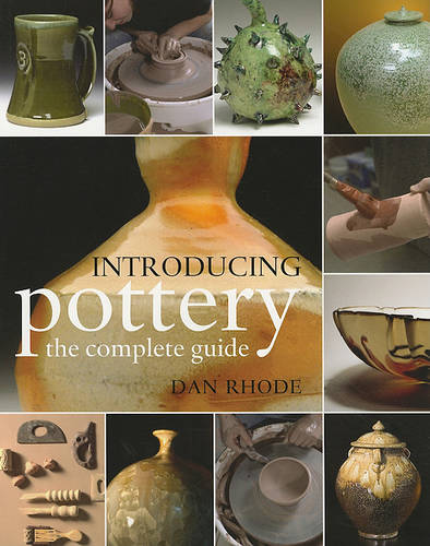 Introducing Pottery: The Complete Guide  by Dan Rhode at Abbey's Bookshop, 