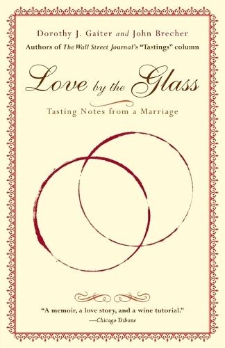Love by the Glass: Tasting Notes from a Marriage  by Dorothy J. Gaiter at Abbey's Bookshop, 