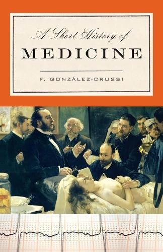A Short History of Medicine  by F. González-Crussi  at Abbey's Bookshop, 