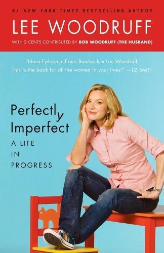 Perfectly Imperfect: A Life in Progress  by Lee Woodruff at Abbey's Bookshop, 