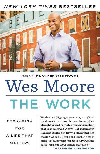 The Work: Searching for a Life That Matters  by Wes Moore at Abbey's Bookshop, 