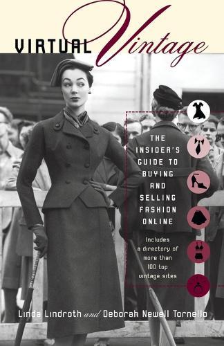 Virtual Vintage: The Insider's Guide to Buying and Selling Fashion Online  by Linda Lindroth at Abbey's Bookshop, 