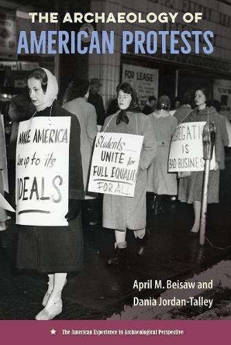 The Archaeology of American Protests  by April M. Beisaw at Abbey's Bookshop, 
