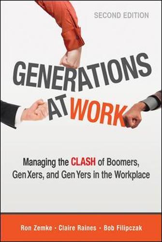 Generations at Work: Managing the Clash of Boomers, Gen Xers, and Gen Yers in the Workplace  by Ron Zemke at Abbey's Bookshop, 