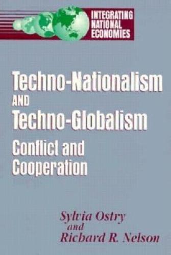 Techno-Nationalism and Techno-Globalism: Conflict and Cooperation  by Sylvia Ostry at Abbey's Bookshop, 