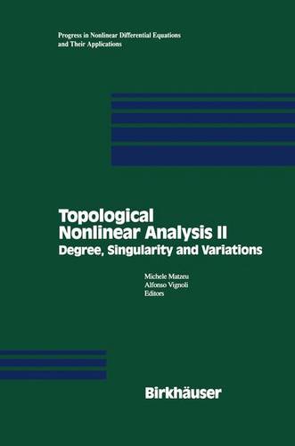 Topological Nonlinear Analysis II: Degree, Singularity and variations  by Michele Matzeu at Abbey's Bookshop, 