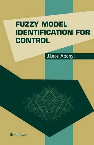 Fuzzy Model Identification for Control  by Janos Abonyi at Abbey's Bookshop, 
