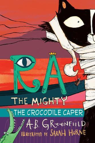 Ra the Mighty: The Crocodile Caper  by A. B. Greenfield at Abbey's Bookshop, 