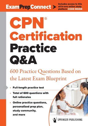 CPN® Certification Practice Q&A: 600 Practice Questions Based on the Latest Exam Blueprint  by Springer Publishing Company at Abbey's Bookshop, 