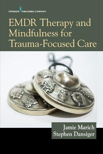 EMDR Therapy and Mindfulness for Trauma-Focused Care  by Jamie Marich at Abbey's Bookshop, 
