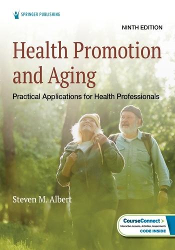 Health Promotion and Aging: Practical Applications for Health Professionals  by Steven M. Albert, PhD, FGSA, FAAN at Abbey's Bookshop, 