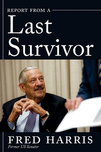 Report from a Last Survivor  by Fred Harris at Abbey's Bookshop, 