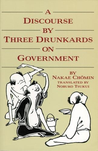 A Discourse by Three Drunkards on Government  by Nobuko Tsukui at Abbey's Bookshop, 