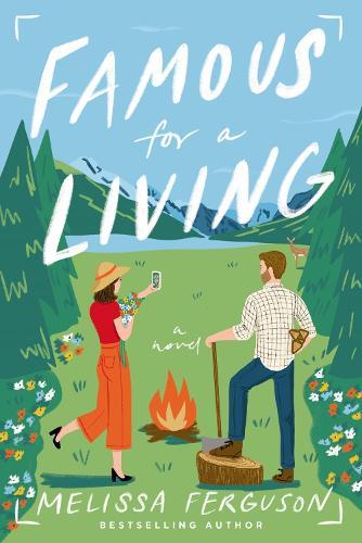 Famous for a Living: A Fish-Out-of-Water, Opposites-Attract Romantic Comedy  by Melissa Ferguson at Abbey's Bookshop, 