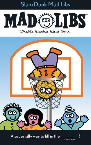 Slam Dunk Mad Libs: World's Greatest Word Game About Basketball  by Roger Price at Abbey's Bookshop, 