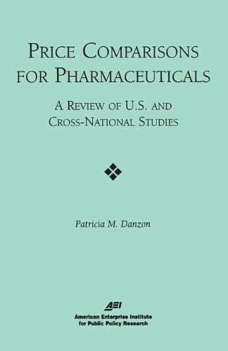 Price Comparisons for Pharmaceuticals: A Review of U.S. and Cross-national Studies
