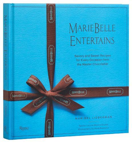 MarieBelle Entertains: Sweet and Savory Recipes Inspired by a Master Chocolatier’s Journeys  by Maribel Lieberman at Abbey's Bookshop, 