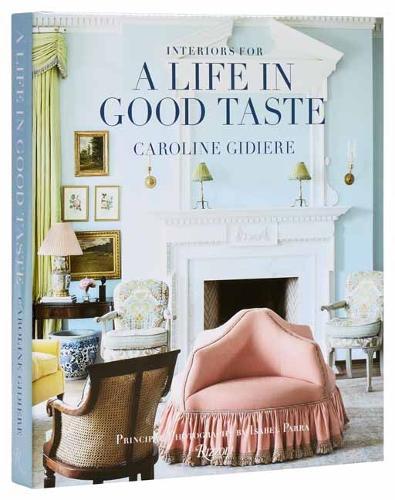 Interiors for a Life in Good Taste: Interiors for Living Well  by Caroline Gidiere at Abbey's Bookshop, 