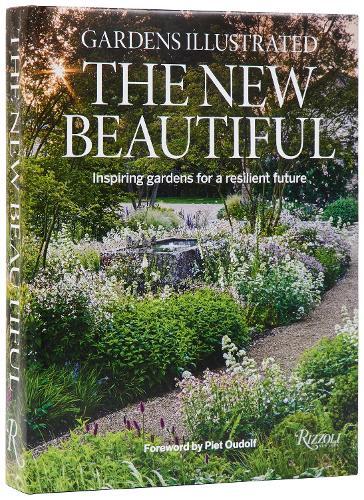 Gardens Illustrated: The New Beautiful: Inspiring Gardens for a Resilient Future  by Editors Of Gardens Illustrated, The at Abbey's Bookshop, 