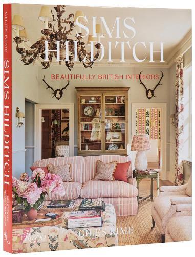 Sims Hilditch: Beautifully British Interiors  by Giles Kime at Abbey's Bookshop, 