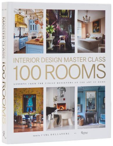 Design Master Class 100 Rooms: Lessons from the Finest Designers on the Art of Home  by Carl Dellatore at Abbey's Bookshop, 