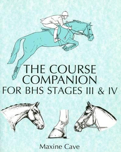 The Course Companion for BHS Stages III & IV  by Maxine Cave at Abbey's Bookshop, 