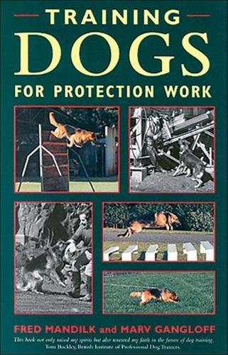 Training Dogs for Protection Work  by Fred Mandilk at Abbey's Bookshop, 