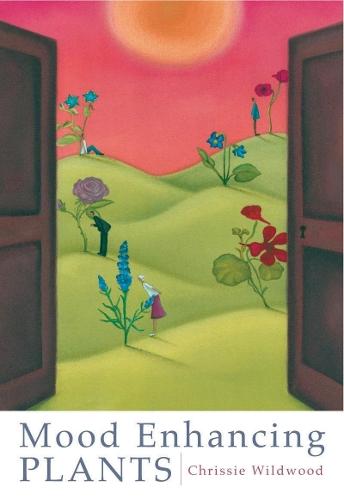 Mood Enhancing Plants  by Chrissie Wildwood at Abbey's Bookshop, 