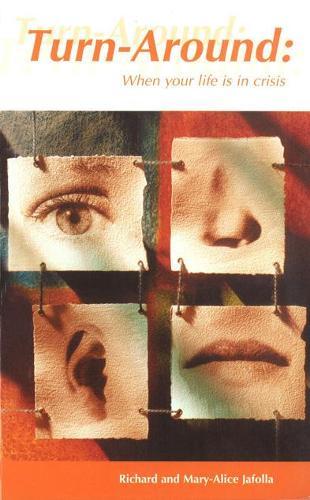 Turn-Around: When Your Life is in Crisis  by Mary-Alice Jafolla at Abbey's Bookshop, 