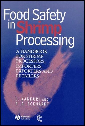Food Safety in Shrimp Processing: A Handbook for Shrimp Processors, Importers, Exporters and Retailers