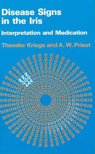 Disease Signs In The Iris: Interpretation and Medication  by Theodor Kriege at Abbey's Bookshop, 