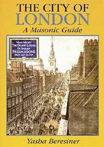 The City of London: A Masonic Guide  by Yasha Beresiner at Abbey's Bookshop, 