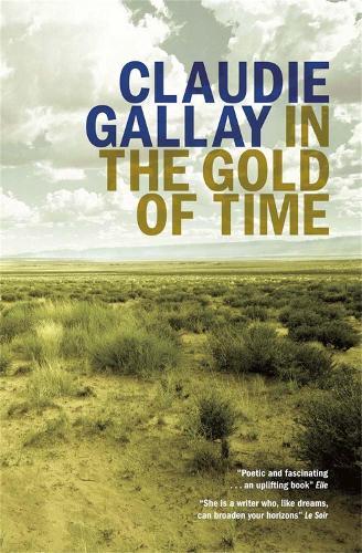 In the Gold of Time  by Claudie Gallay at Abbey's Bookshop, 