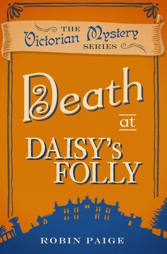 Death At Daisy's Folly (#3 A Victorian Mystery)  by Robin Paige at Abbey's Bookshop, 